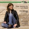 Johann Sebastian Bach: Sonatas For Flute - Ulla Miilmann
